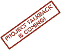 Image: Project TALKBACK is coming!